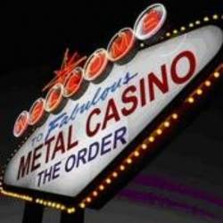 The Order : Metal Casino